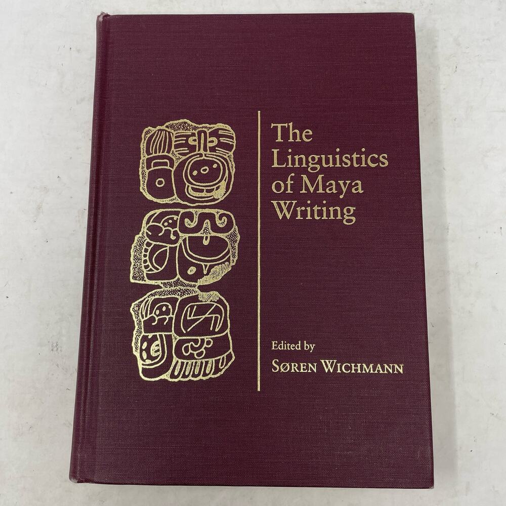 The Linguistics of Maya Writing Soren Wichmann 2004